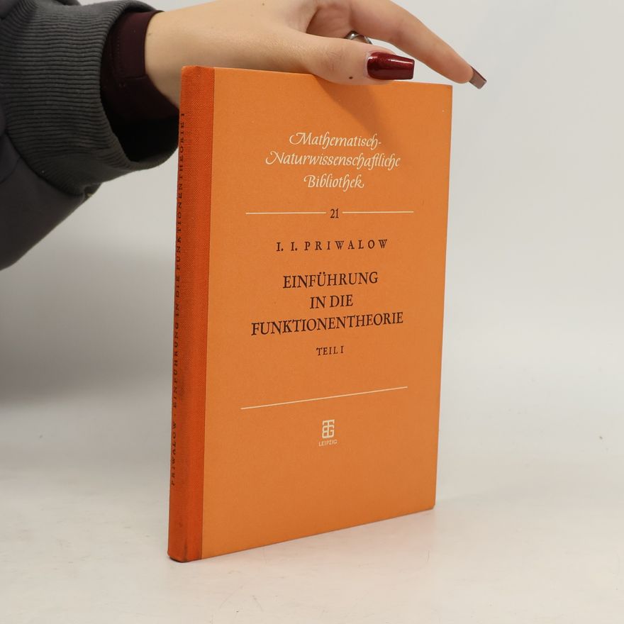 I. I. Privalov Einführung in die Funktionentheorie. Teil I