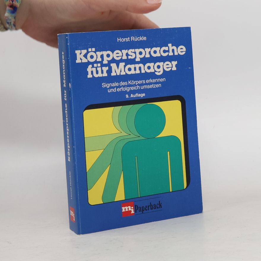 Horst Rückle Körpersprache für Manager