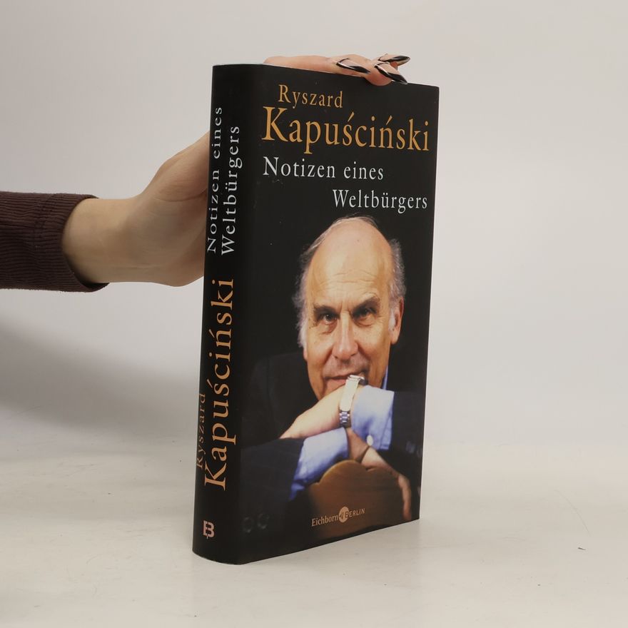 Ryszard Kapuściński Notizen eines Weltbürgers