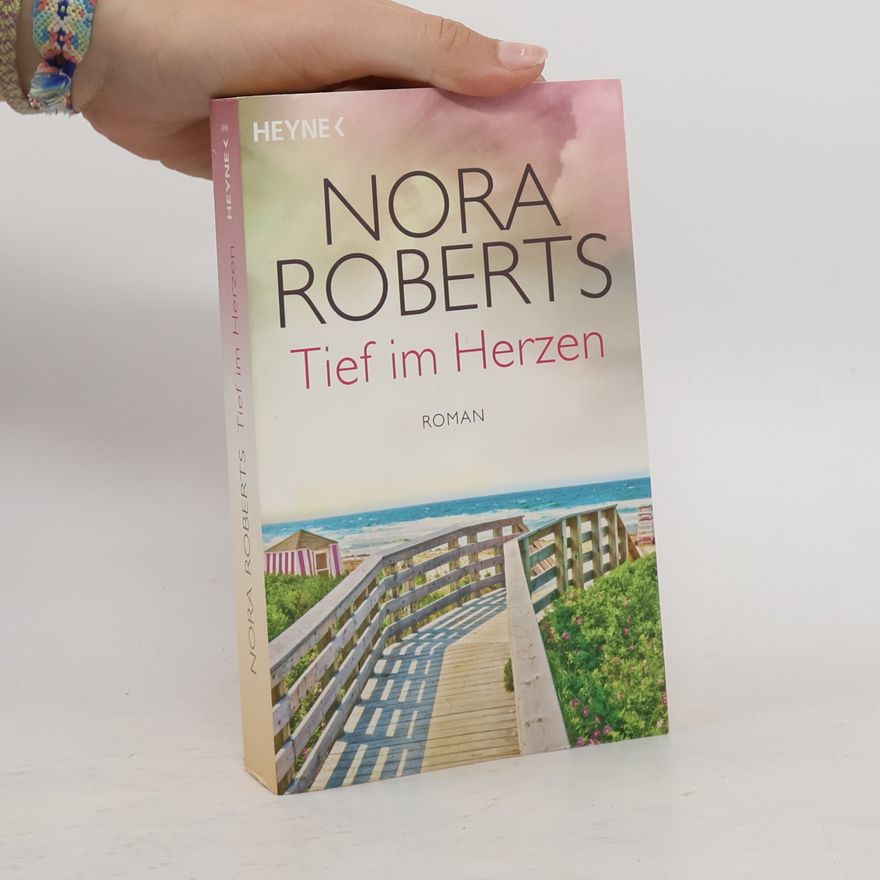 Nora Roberts Tief im Herzen