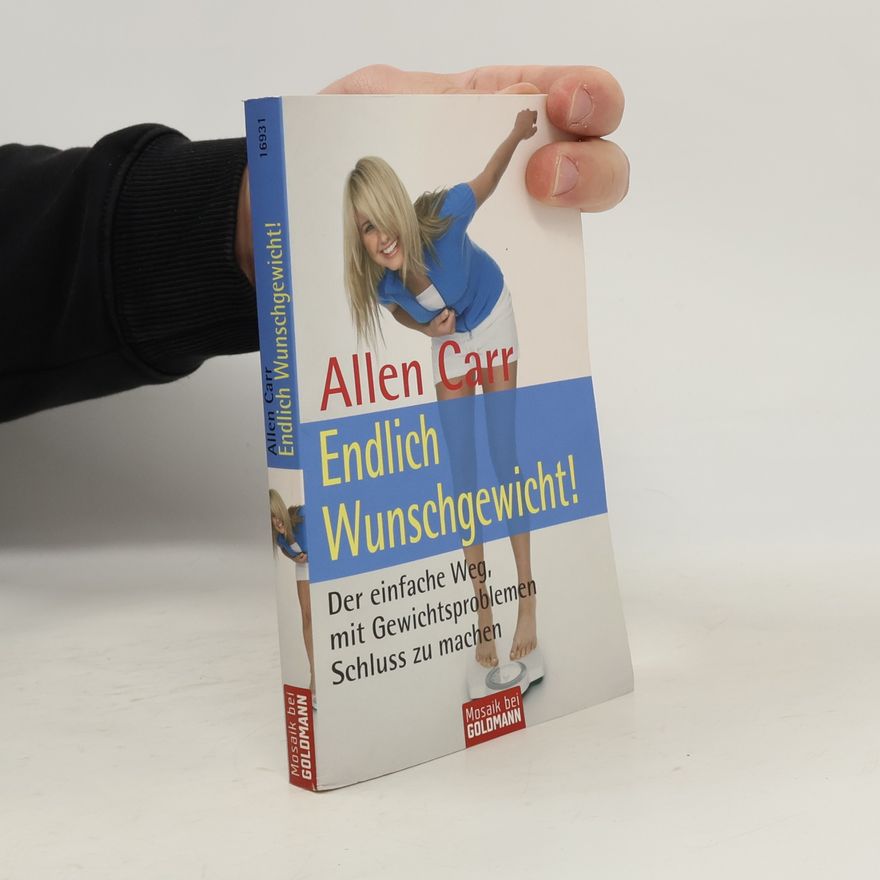 Allen Carr Endlich Wunschgewicht!