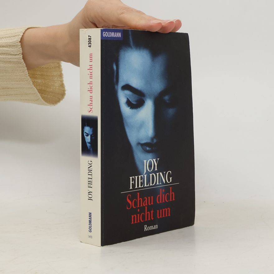 Joy Fielding Schau dich nicht um