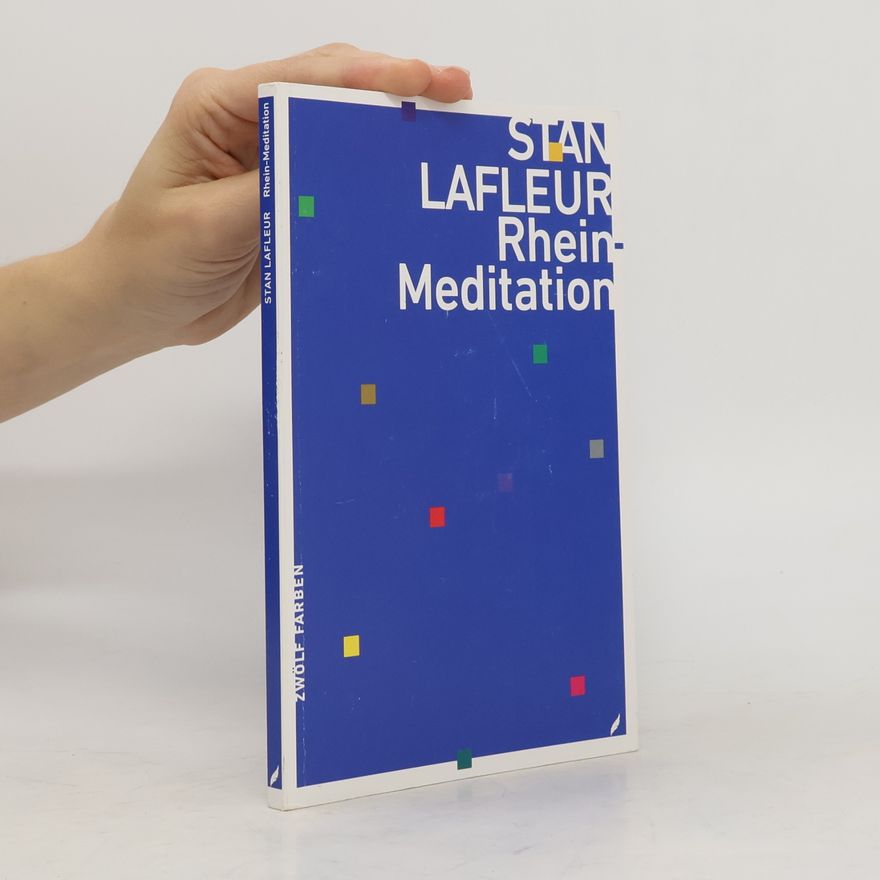 Stan Lafleur Rhein-Meditation