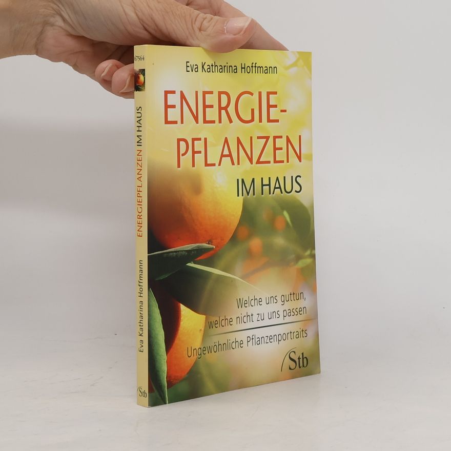 Eva Katharina Hoffmann Energiepflanzen im Haus