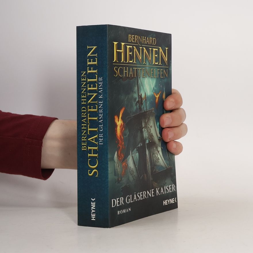 Bernhard Hennen Schattenelfen - Der Gläserne Kaiser