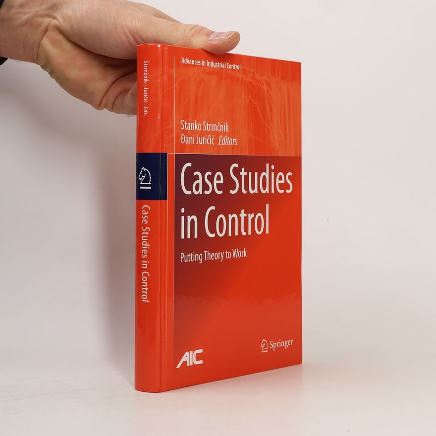 Đani Juričić Advances in Industrial Control: Case Studies in Control
