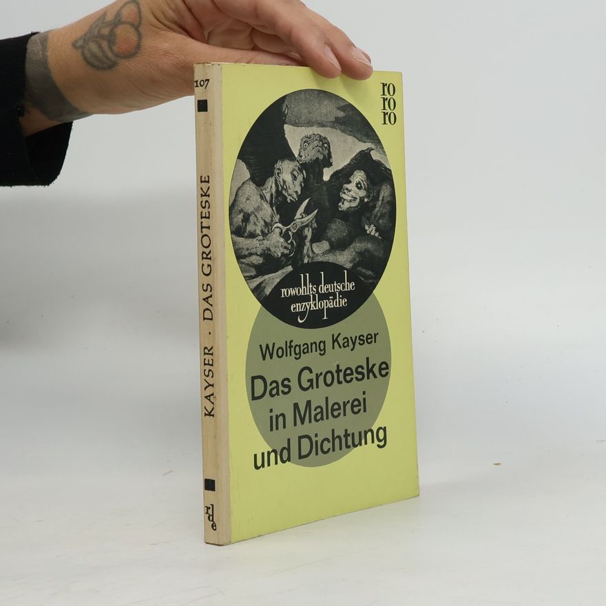 Wolfgang Kayser Das Groteske in Malerei und Dichtung