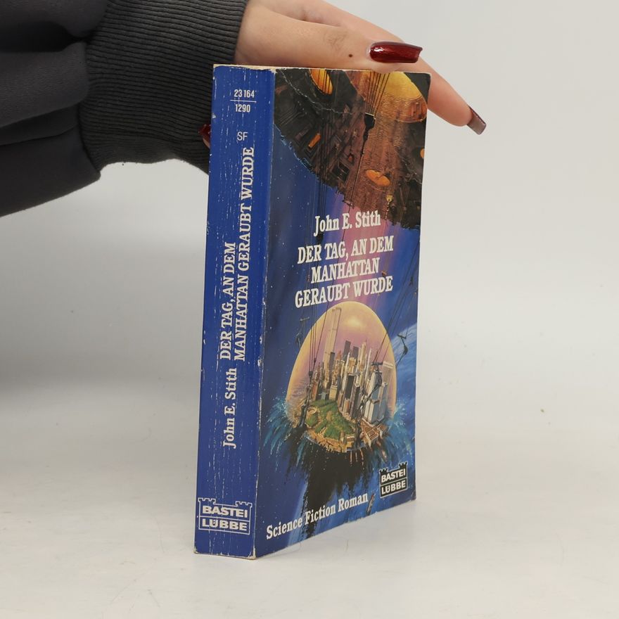 John E. Stith Der Tag, an dem Manhattan geraubt wurde. Science Fiction Roman