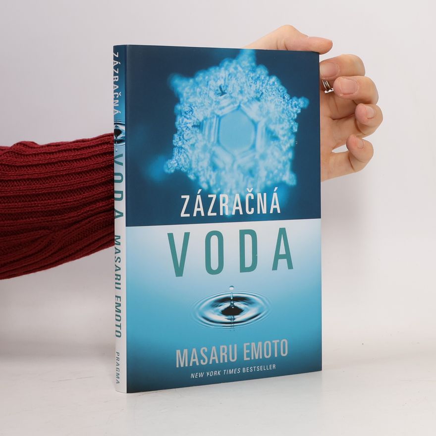 Masaru Emoto Zázračná voda