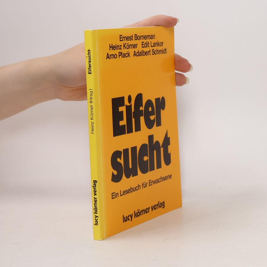 Heinz Körner Eifersucht. Ein Lesebuch für Erwachsene