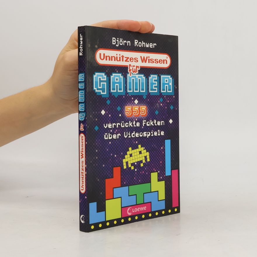 Björn Rohwer Unnützes Wissen für Gamer