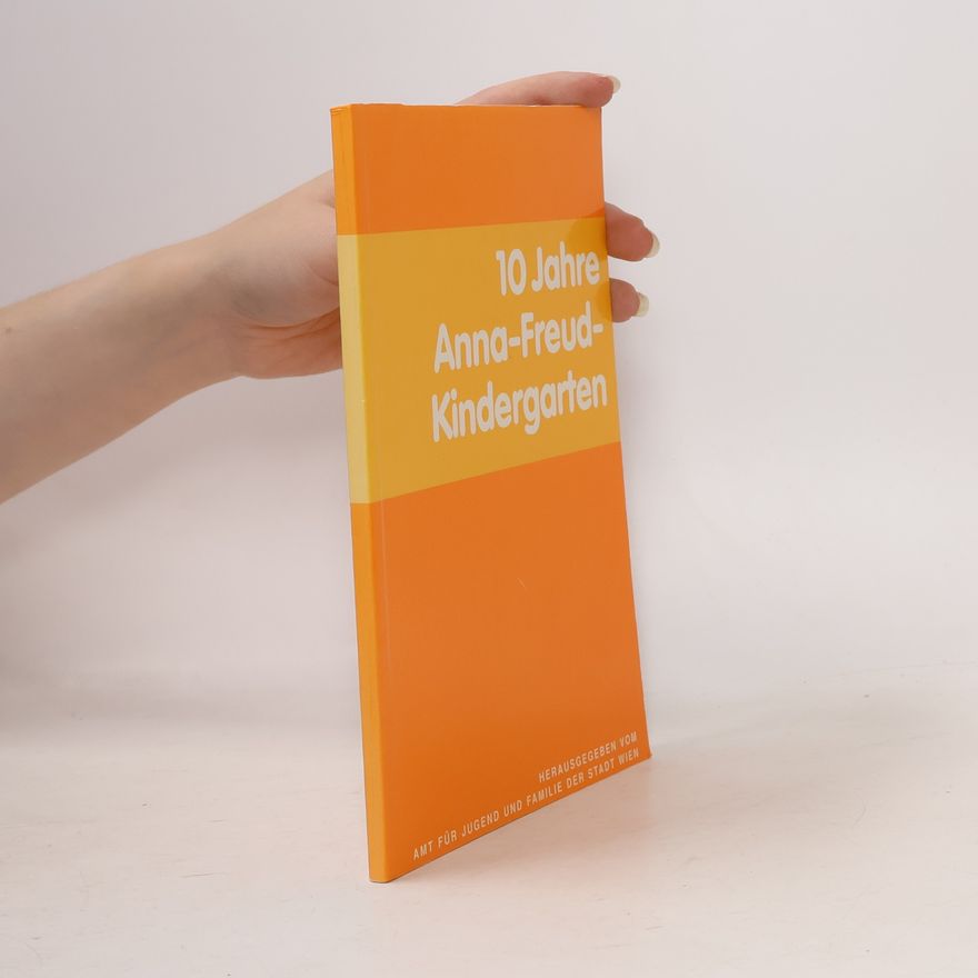 Autorenkollektiv 10 Jahre Anna-Freud-Kindergarten