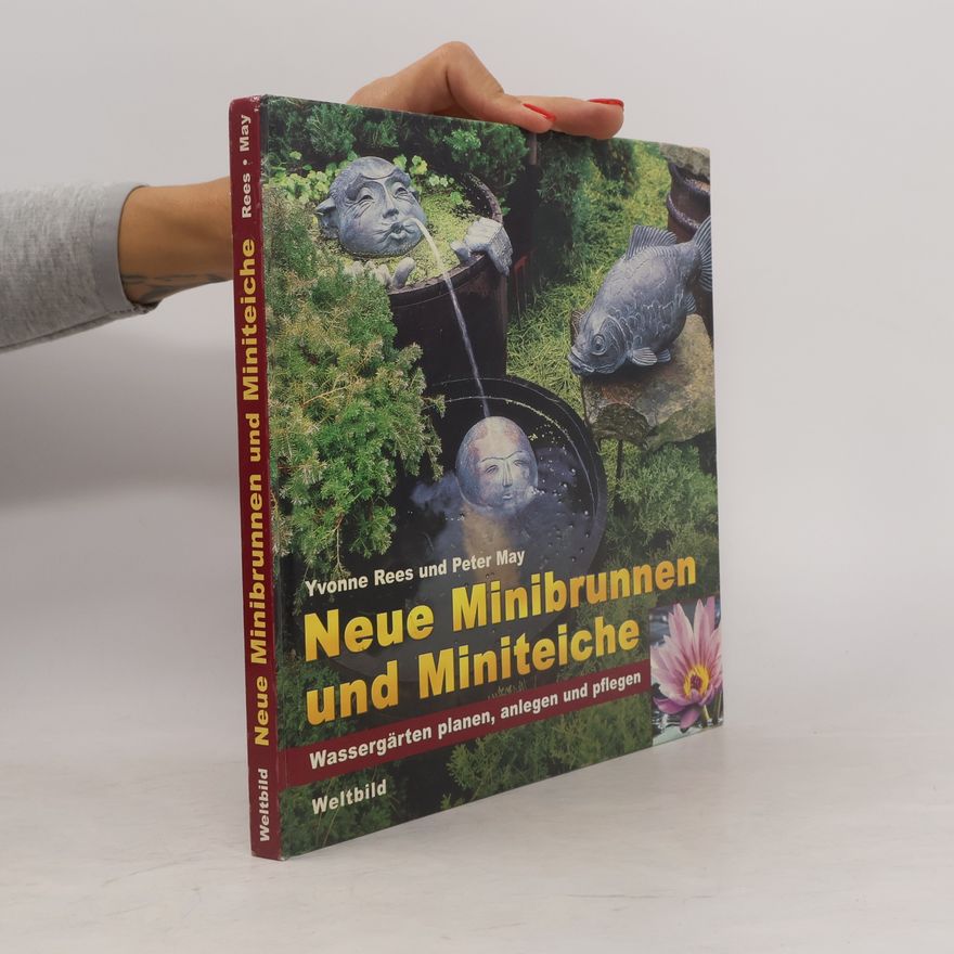 Yvonne Rees Neue Minibrunnen und Miniteiche