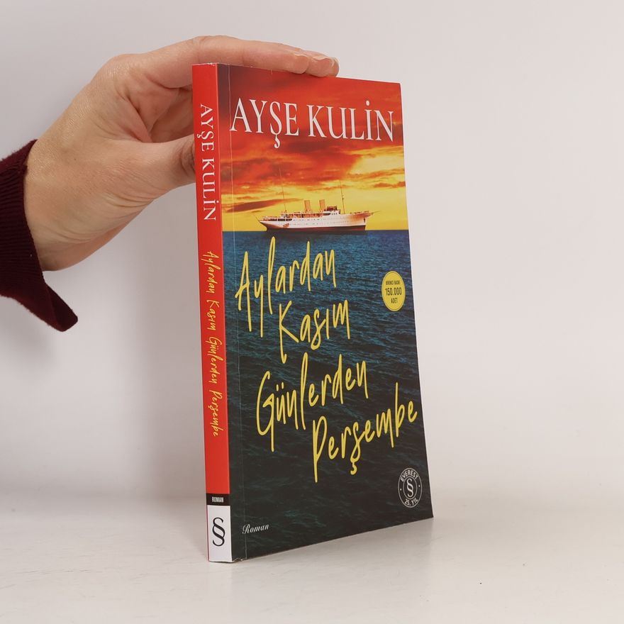 Ayşe Kulin Aylardan Kasım Günlerden Perşembe - Birinci Baskı