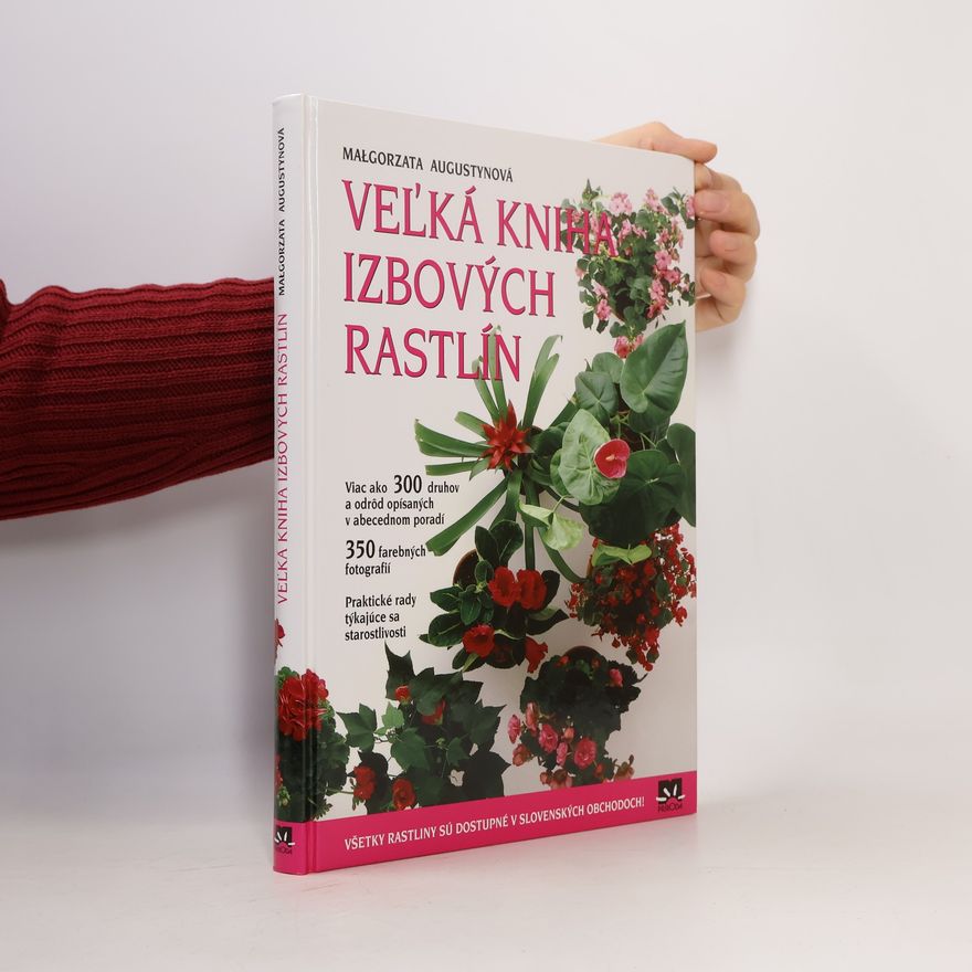 Małgorzata Augustyn Veľká kniha izbových rastlín