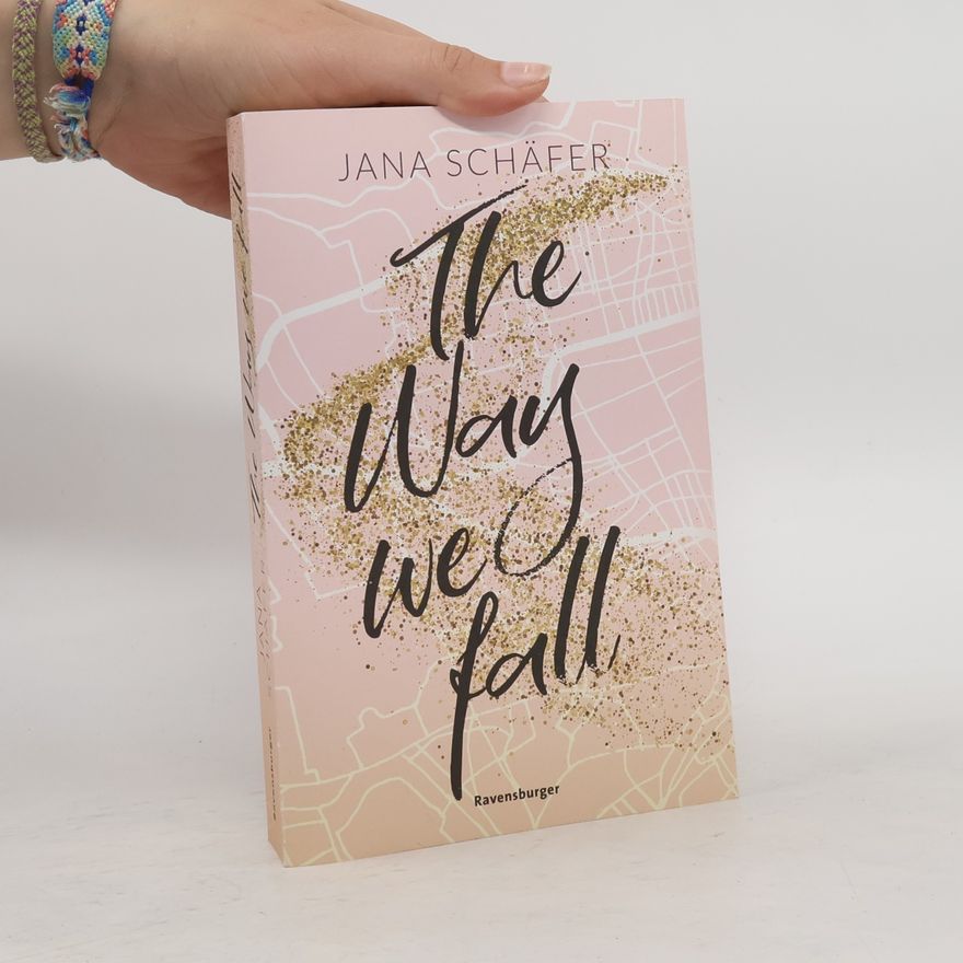Jana Schäfer The Way We Fall