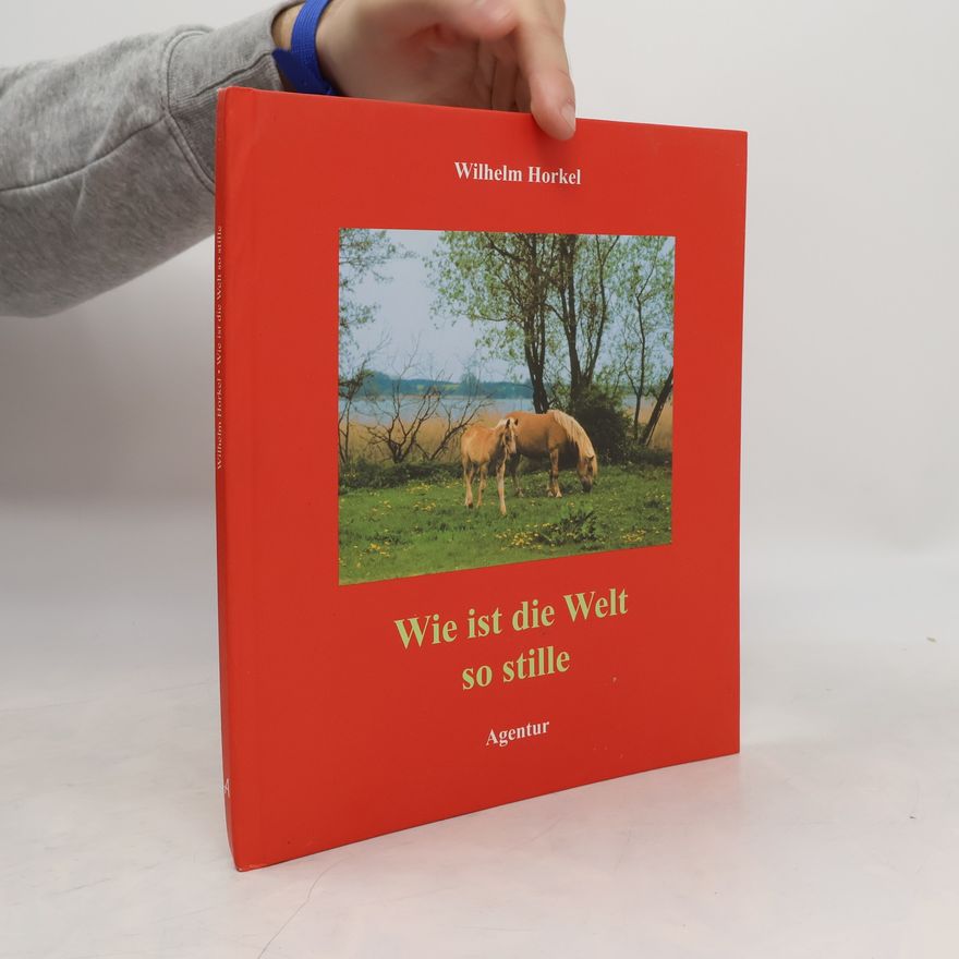 Wilhelm Horkel Wie ist die Welt so stille