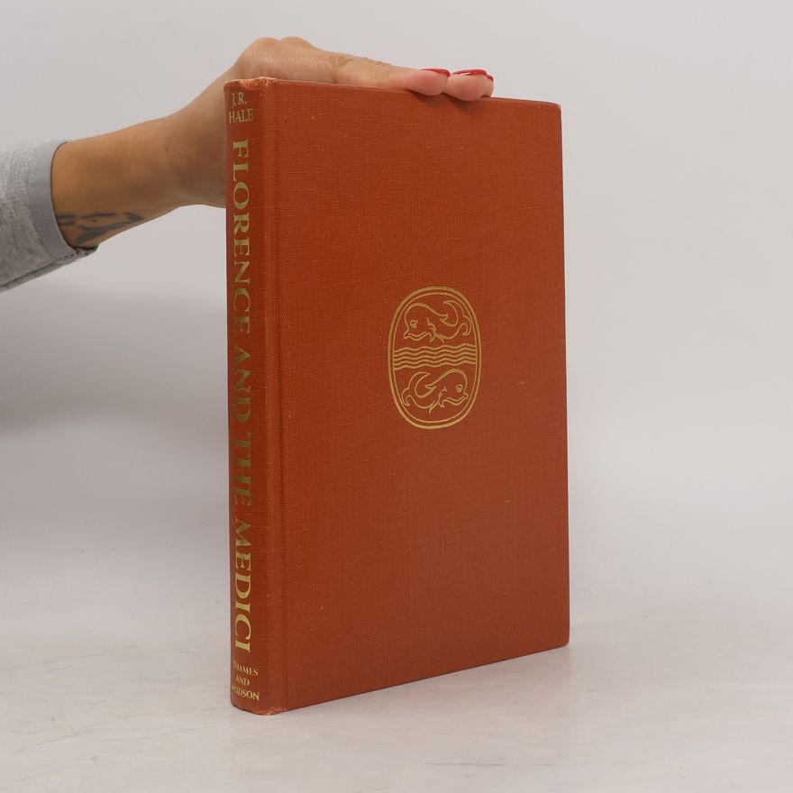 J. R. Hale Florence and the Medici