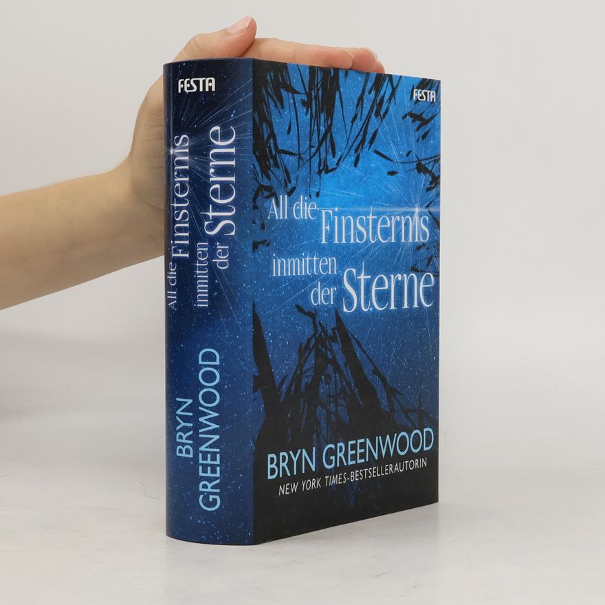Bryn Greenwood All die Finsternis inmitten der Sterne