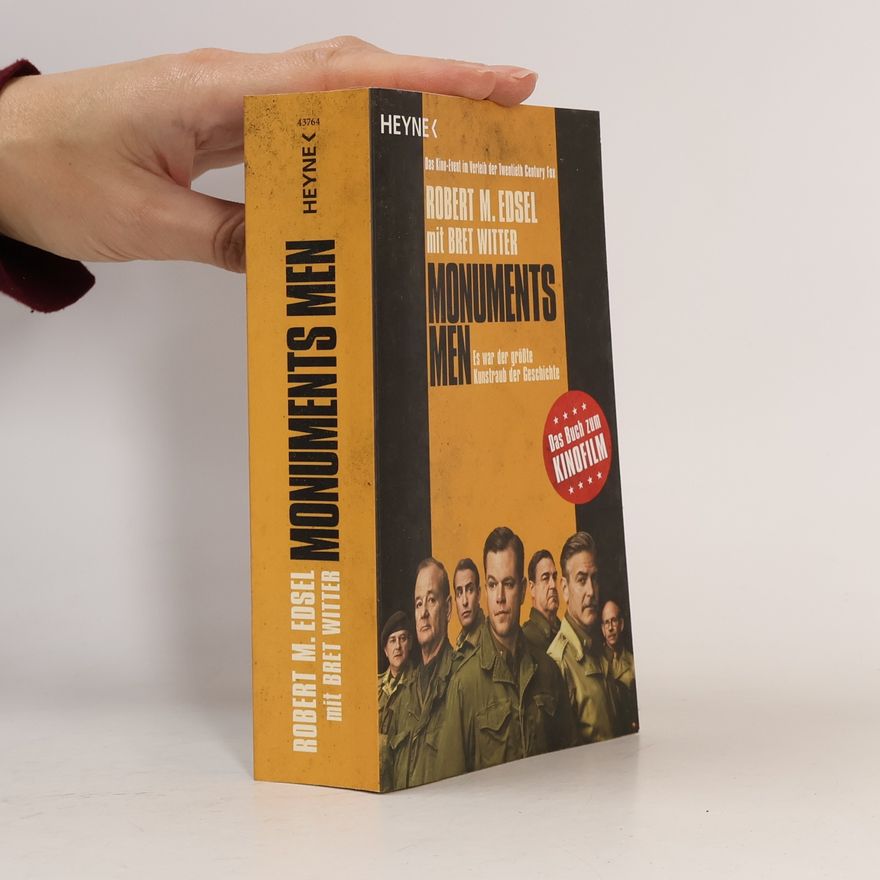 Robert M. Edsel Monuments Men