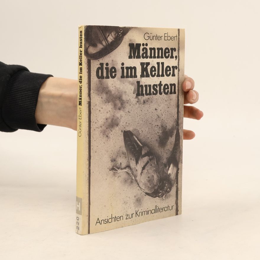Günter Ebert Männer, die im Keller husten