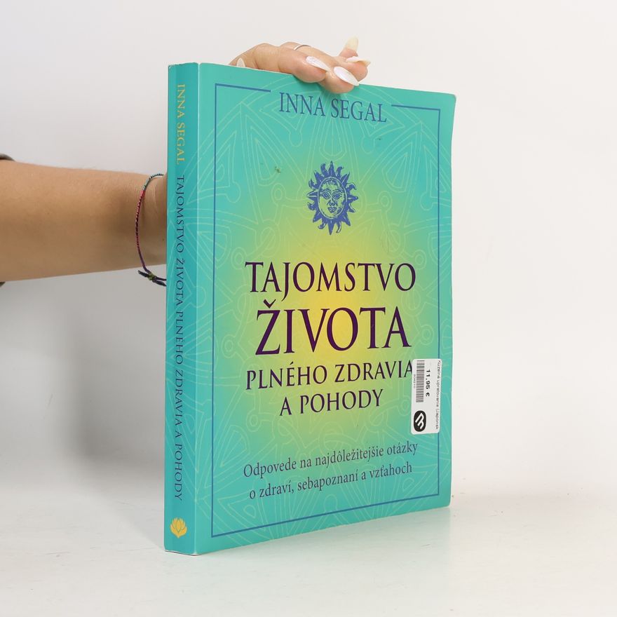 Inna Segal Tajomstvo života plného zdravia a pohody