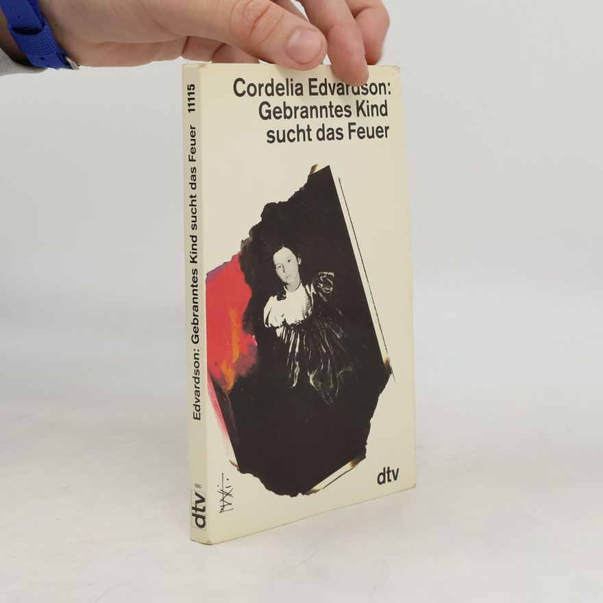 Cordelia Edvardson Gebranntes Kind sucht das Feuer