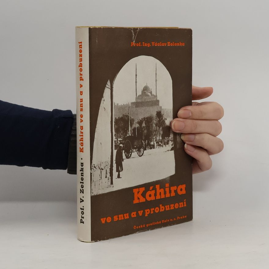 Zelenka Václav Káhira ve snu a v probuzení