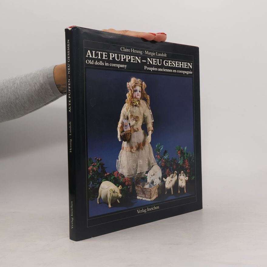 Claire Hennig Alte Puppen - neu gesehen