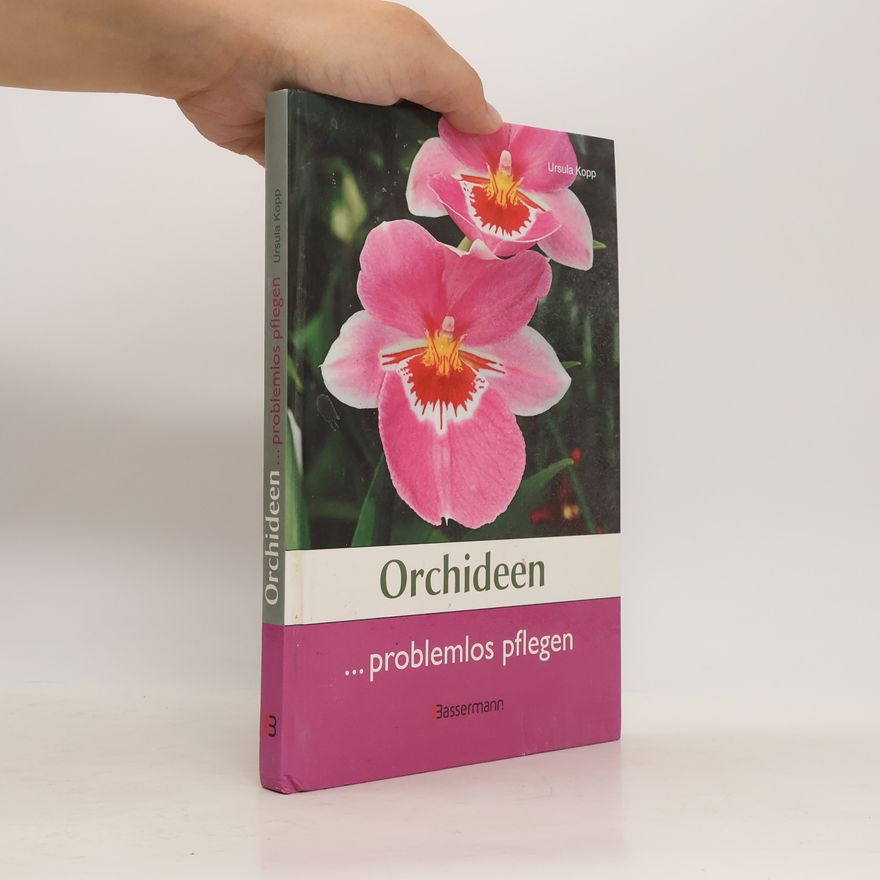 Ursula Kopp Orchideen ... problemlos pflegen