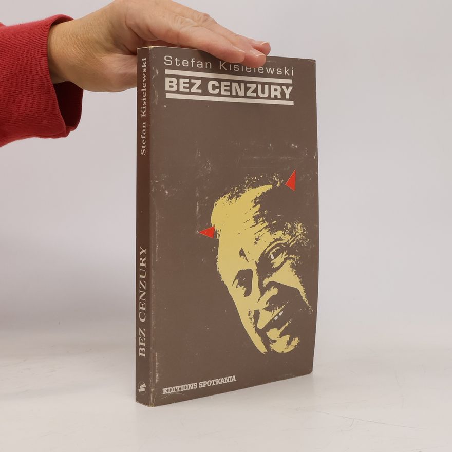 Stefan Kisielewski Bez cenzury