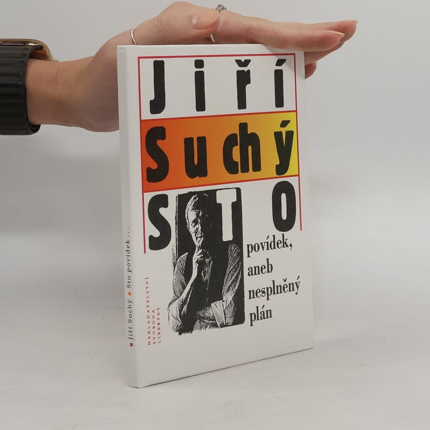 Jiří Suchý Sto povídek, aneb nesplněný plán