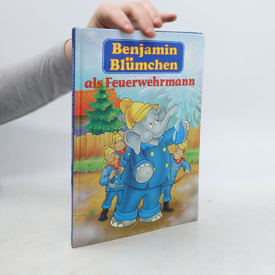 Various authors Benjamin Blümchen als Feuerwehrmann