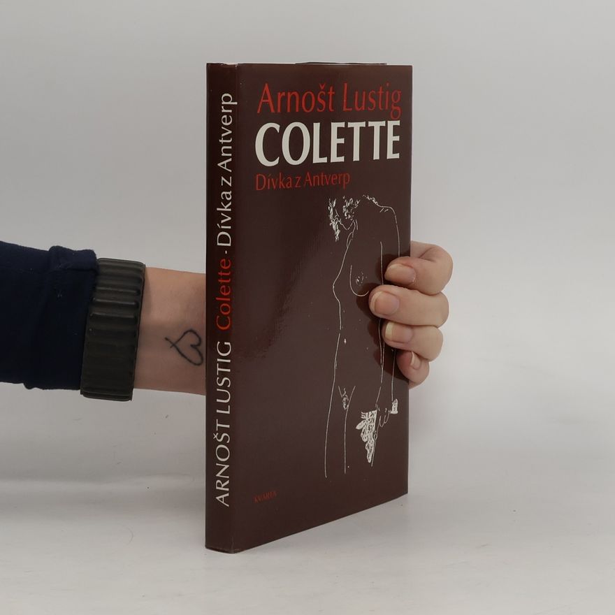 Arnošt Lustig Colette: Dívka z Antverp