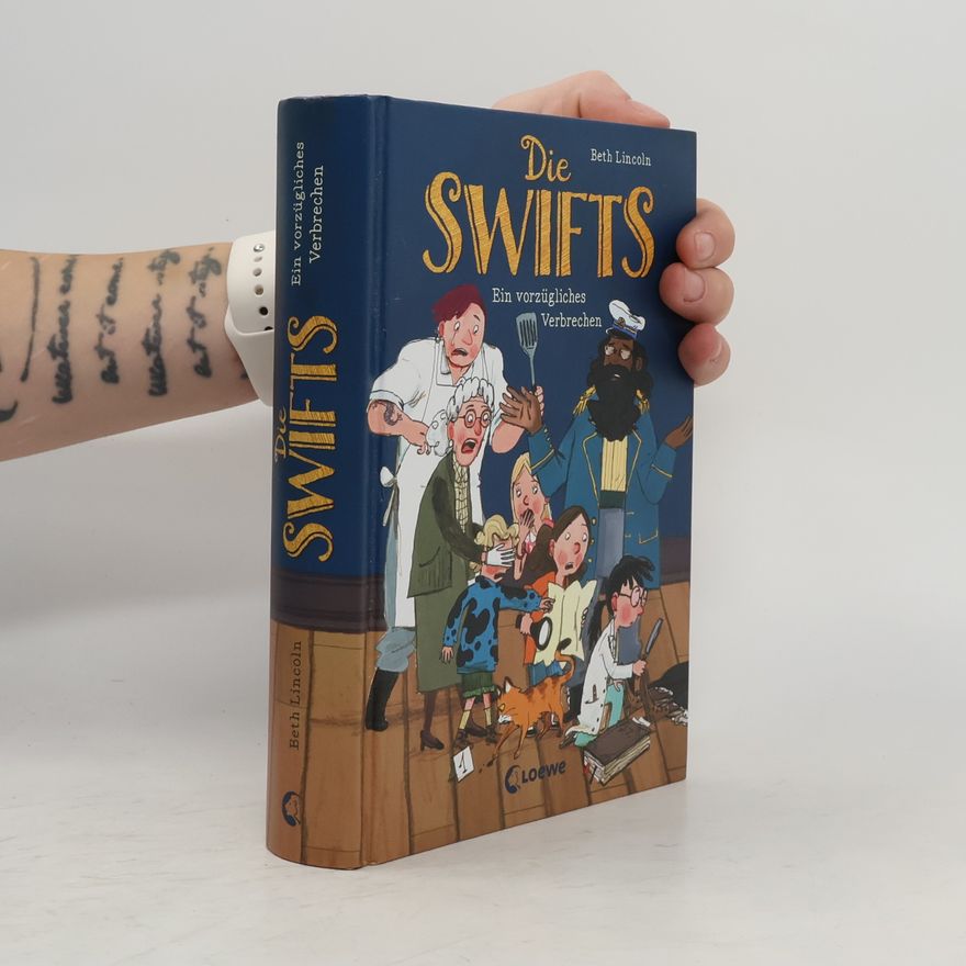 Beth Lincoln Die Swifts (Band 1) - Ein vorzügliches Verbrechen