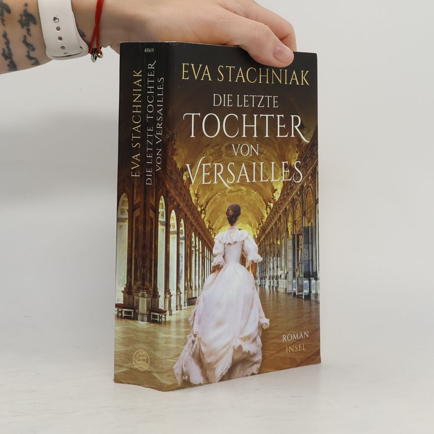 Ewa Stachniak Die letzte Tochter von Versailles