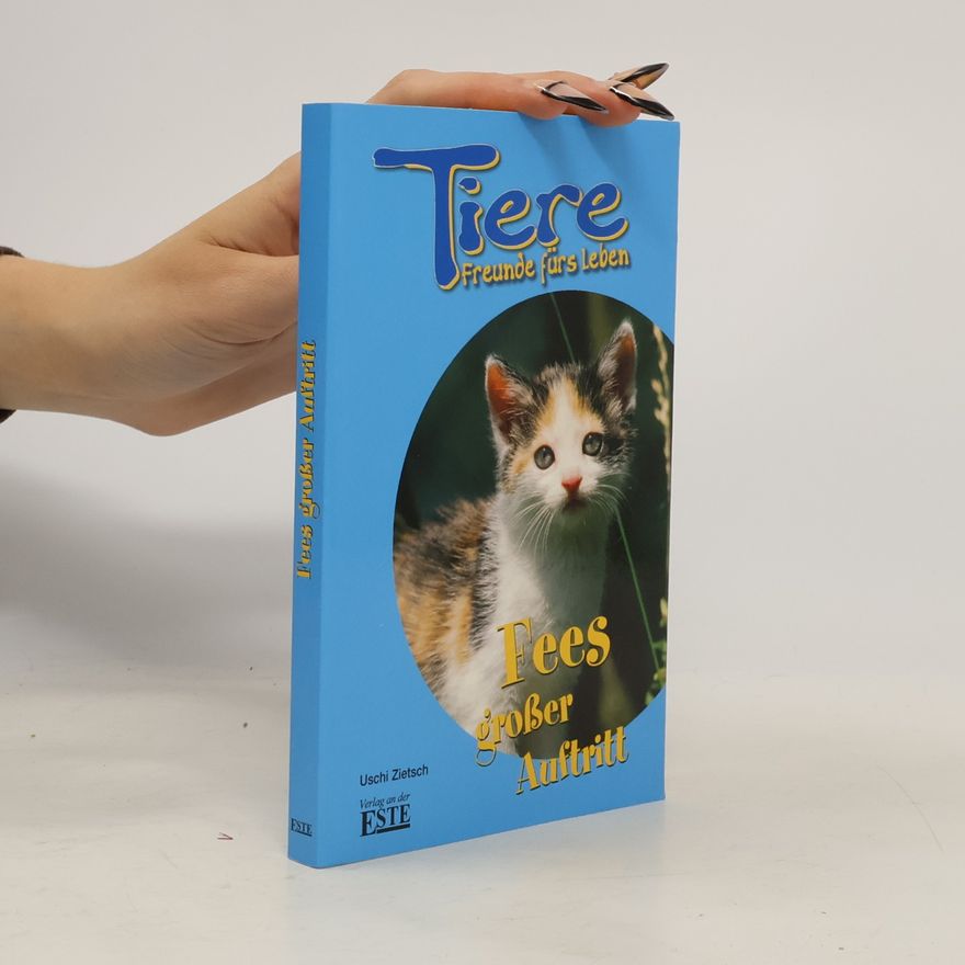 Autorenkollektiv Tiere Freunde fürs Leben. Fees großer Auftritt