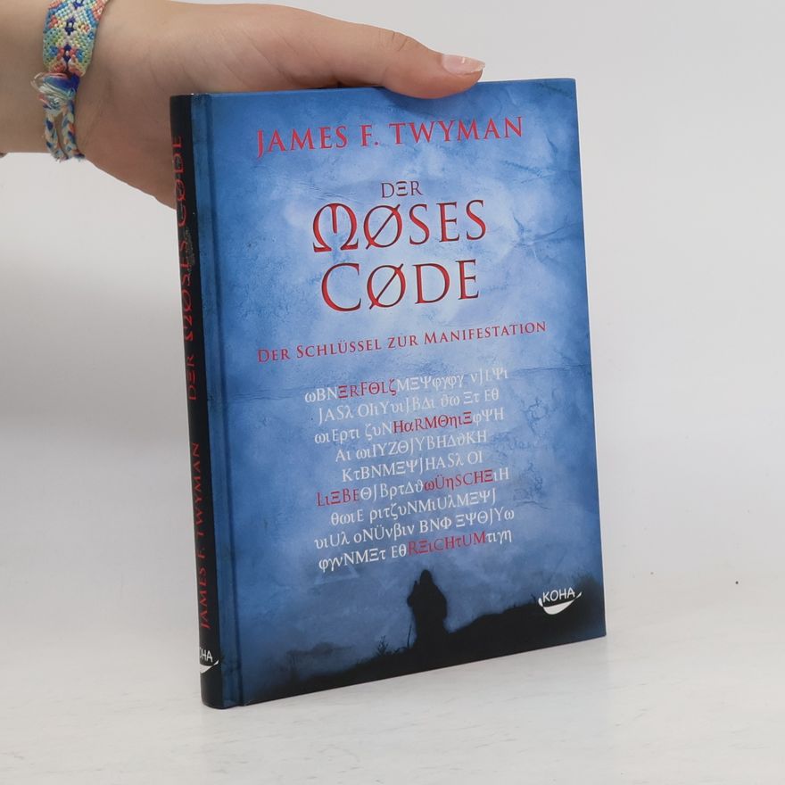 James F. Twyman Der Moses-Code