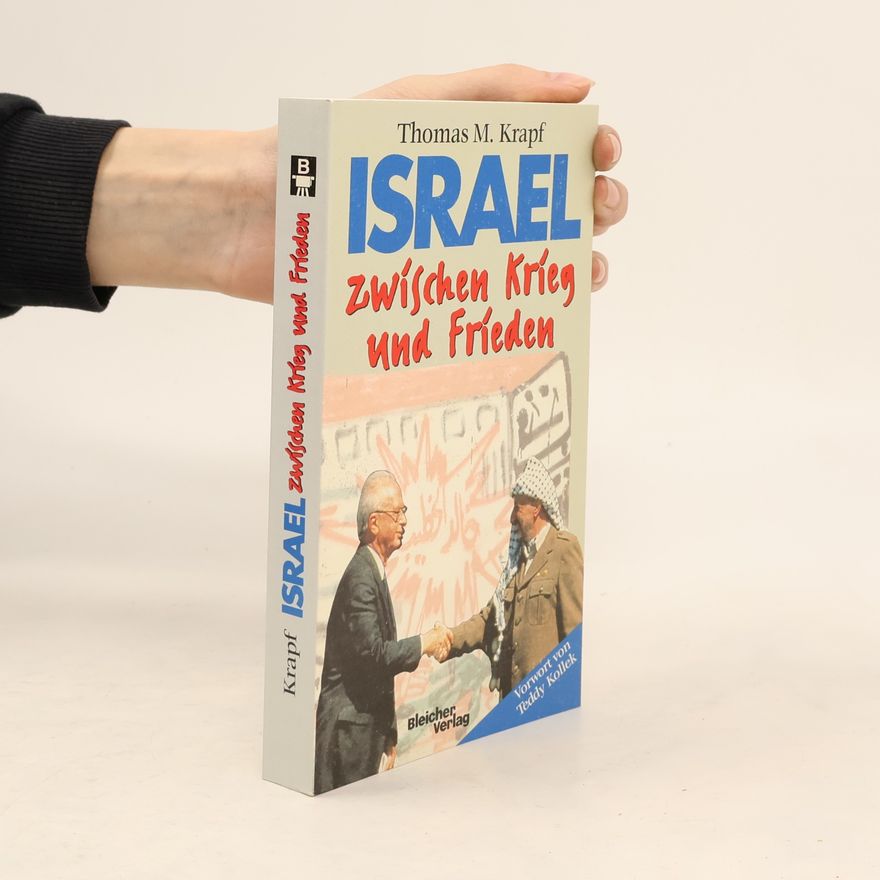 Thomas Krapf Israel zwischen Krieg und Frieden