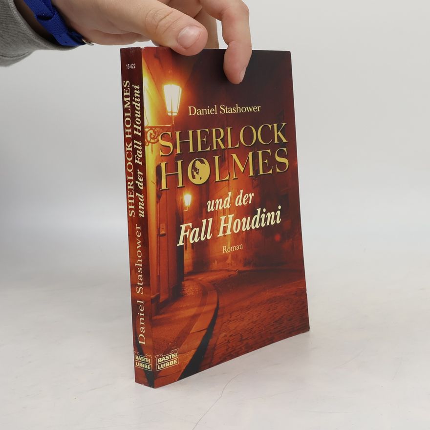 Daniel Stashower Sherlock Holmes und der Fall Houdini