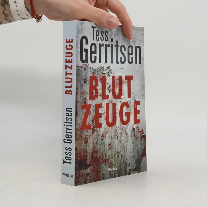Tess Gerritsen Blutzeuge