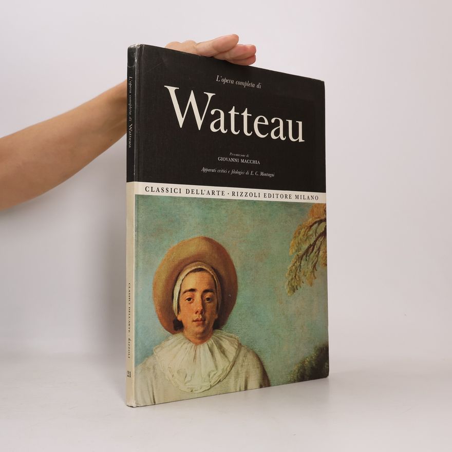 Giovanni Macchia L'opera completa di Watteau