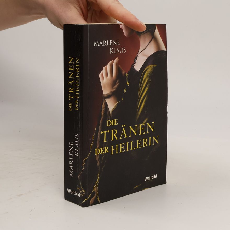 Marlene Klaus Die Tränen der Heilerin