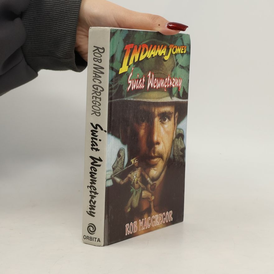 Bob MacGregor Indiana Jones: Świat Wewnętrzny
