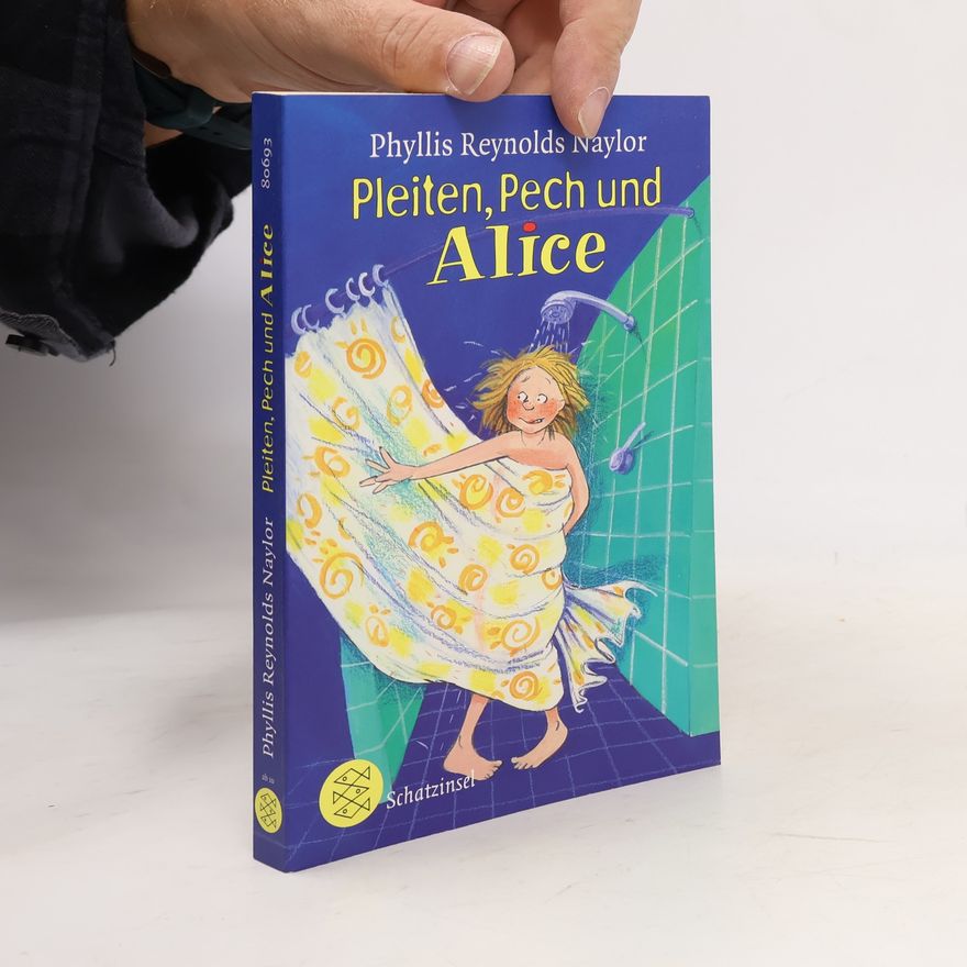 Phyllis Reynolds Naylor Pleiten, Pech und Alice