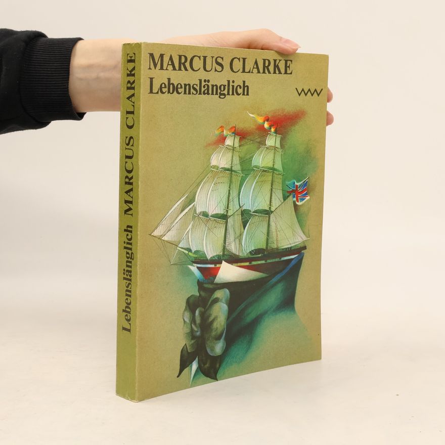 Marcus Clarke Lebenslänglich