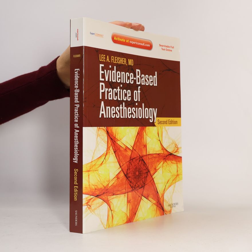 Lee A. Fleisher Evidence-Based Practice of Anesthesiology