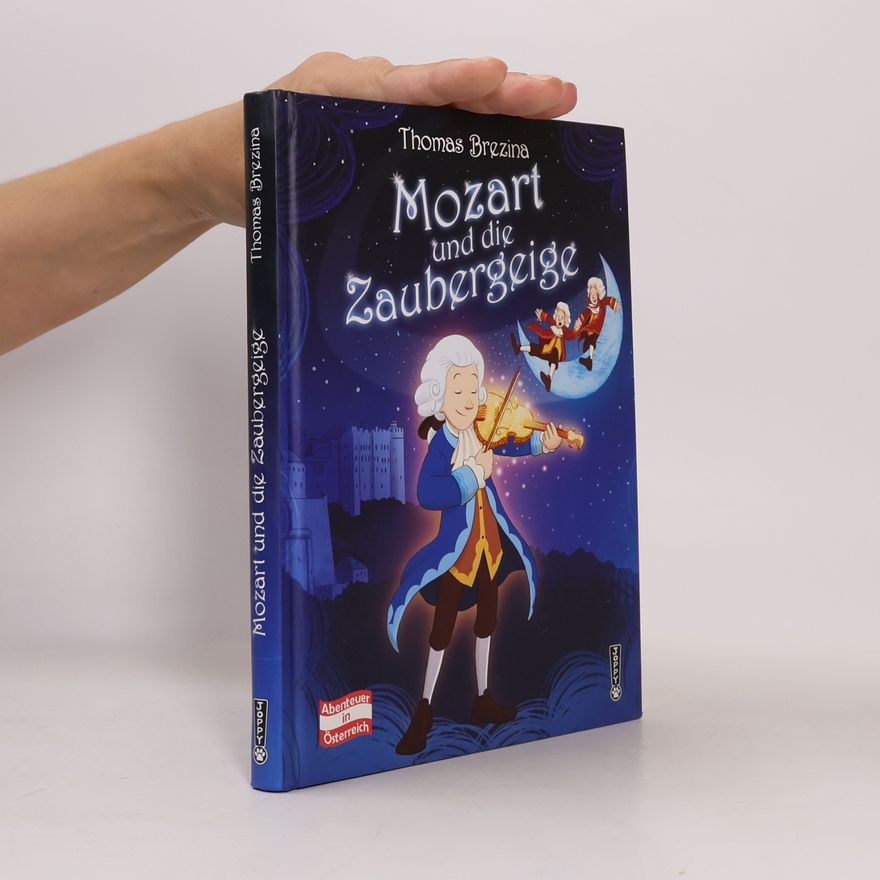 Thomas Brezina Mozart und die Zaubergeige