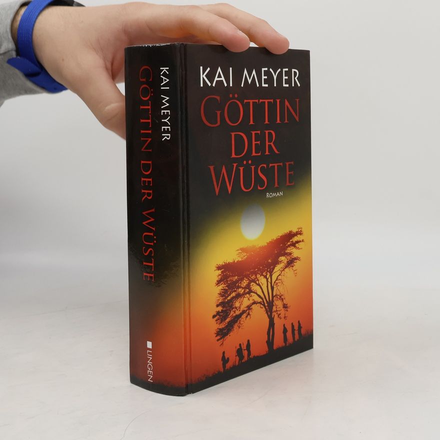 Kai Meyer Göttin der Wüste