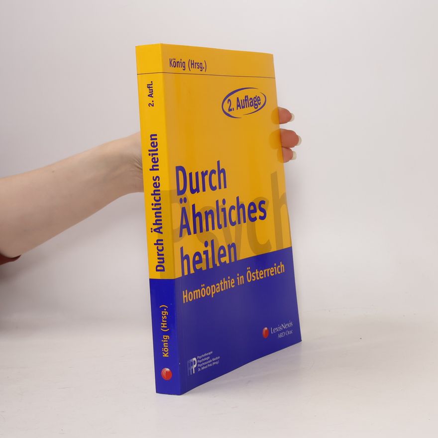 Dr. Alfred Pritz Durch Ähnliches heilen - 2. Auflage